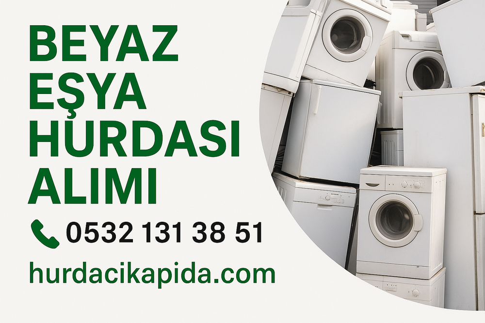 Beyaz Eşya Hurdalarınızı Alıyoruz